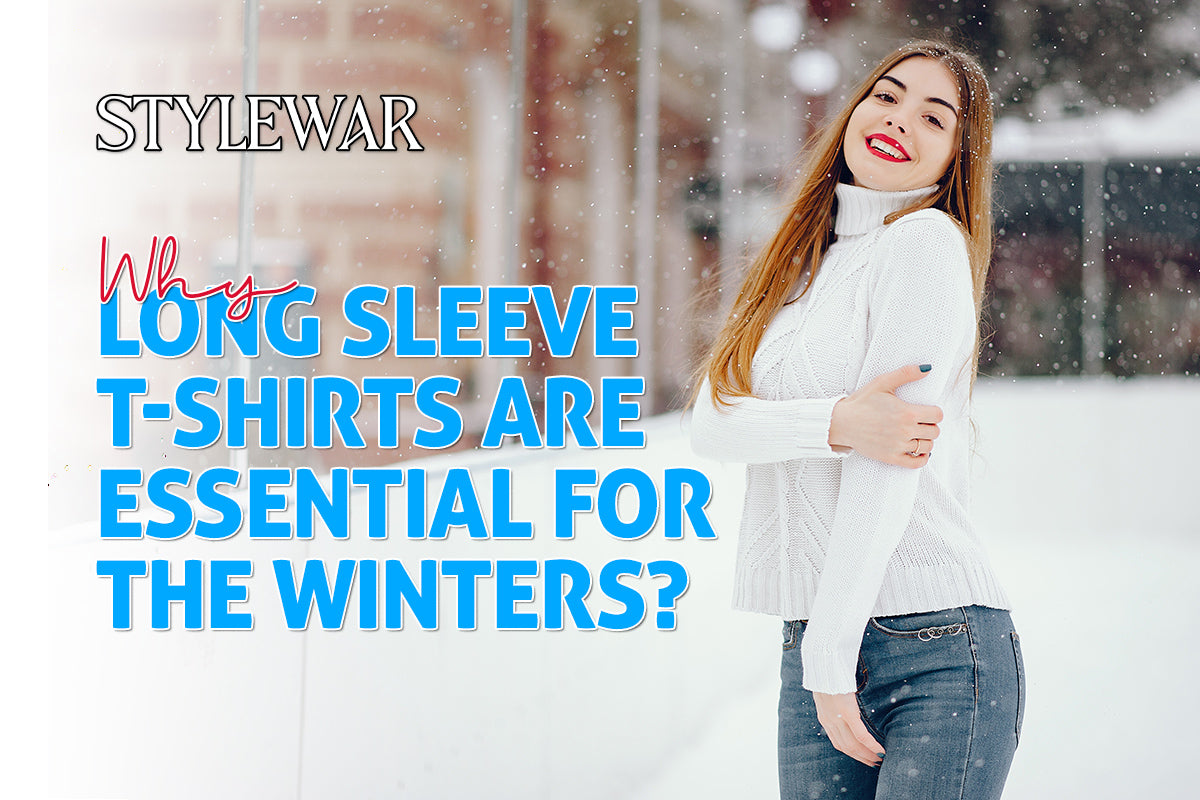 Why Long Sleeve T Shirts Are Essential For The Winters?
